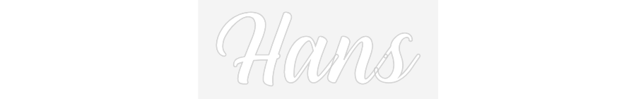 NEONSIGN: Hans