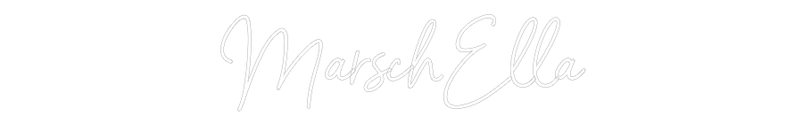 NEONSIGN: MarschElla