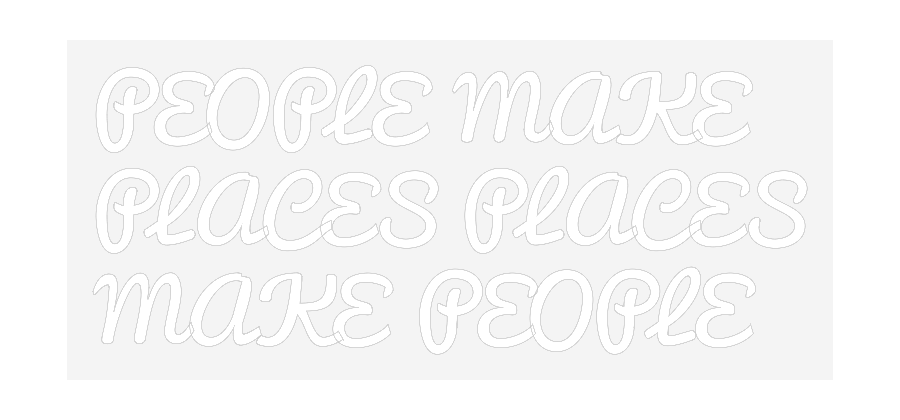 NEONSIGN: PEOPLE MAKE
...