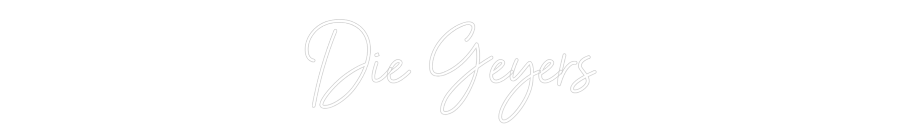NEONSIGN: Die Geyers