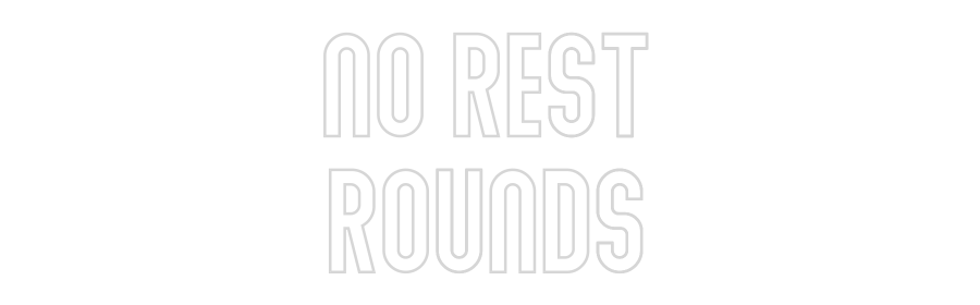 NEONSIGN: No Rest
Rounds