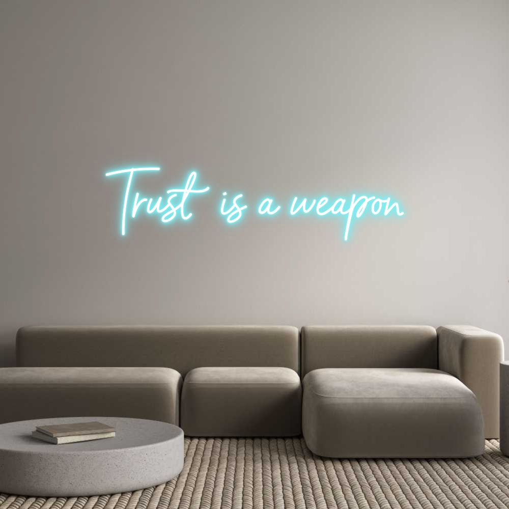NEONSIGN: Trust is a we...