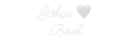 NEONSIGN: Gökçe 🤍
 Bi...