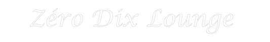 NEONSIGN: Zéro Dix Loun...
