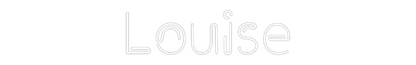 NEONSIGN: Louise