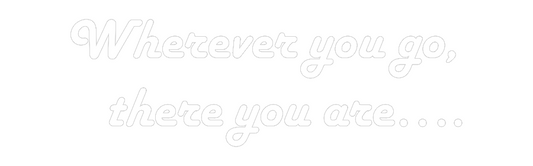 NEONSIGN: Wherever you ...