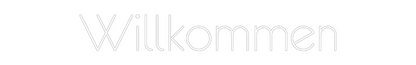 NEON-ART: Willkommen
