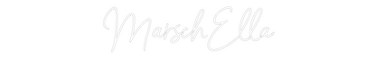 NEONSIGN: MarschElla