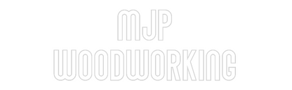 NEONSIGN: MJP
WOODWORK...