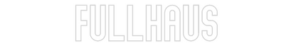 NEONSIGN: FULLHAUS
