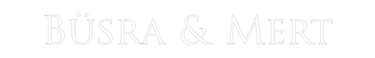 NEONSIGN: Büsra & Mert