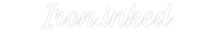 NEONSIGN: Iron.inked