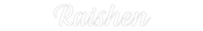 NEONSIGN: Raishen