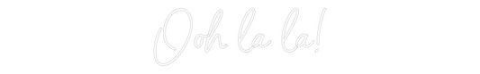 NEONSIGN: Ooh la la!