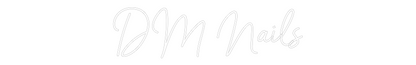 NEONSIGN: DM Nails