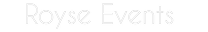 NEONSIGN: Royse Events